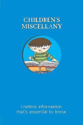 Children's Miscellany: Useless Information That's Essential to Know