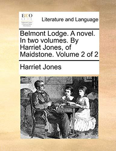 Belmont Lodge: A Novel, In Two Volumes (Volume 2 of 2)
