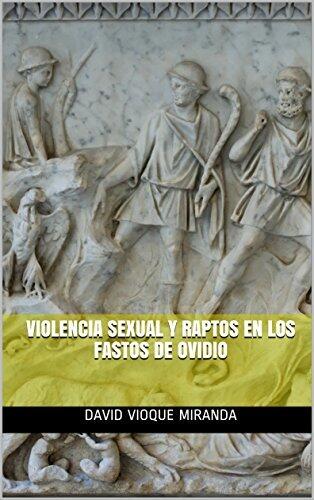 Violencia sexual y raptos en los Fastos de Ovidio