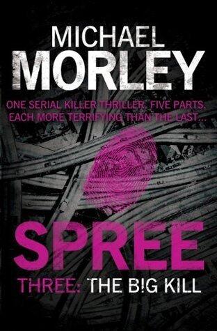 Spree Part Three: The Big Kill
