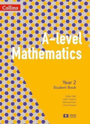 A-level Mathematics (A-level Mathematics Year 2 Student Book)