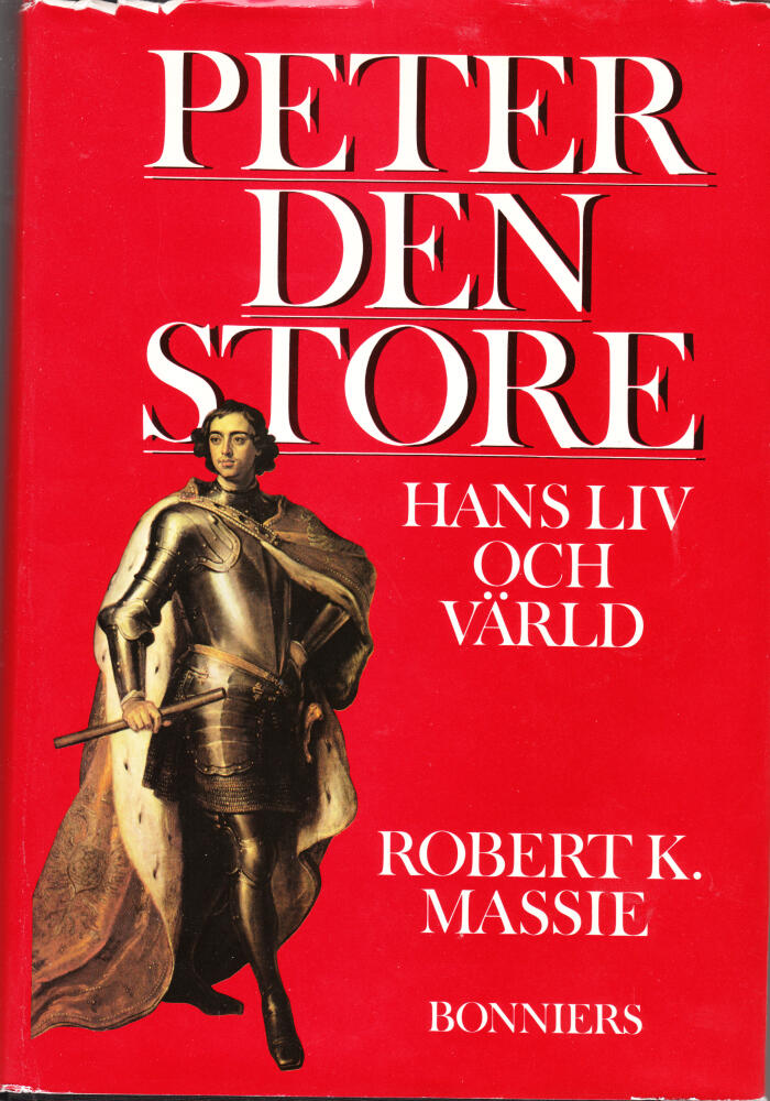 Peter den Store, hans liv och värld