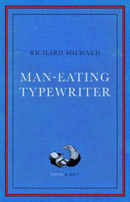 Man-Eating Typewriter: Shortlisted For The Goldsmiths Prize 2023