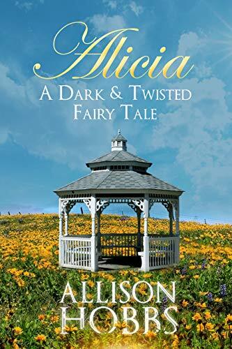 ALICIA: A Dark & Twisted Fairy Tale