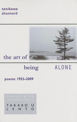 The Art of Being Alone, Poems 1952-2009