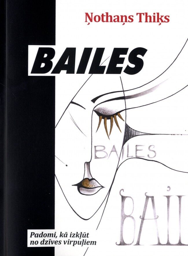 Bailes: Padomi, kā izkļūt no dzīves virpuļiem