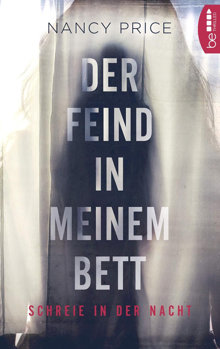 Der Feind in meinem Bett: Schreie in der Nacht (Frauen in Gefahr - Psychologische Thriller mit starken weiblichen Charakteren 1)