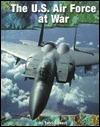 The U.S. Air Force at War