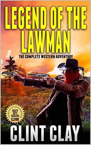 Legend of the Lawman: The Complete Western Adventure: Tales of the Old West Series 1 - 5