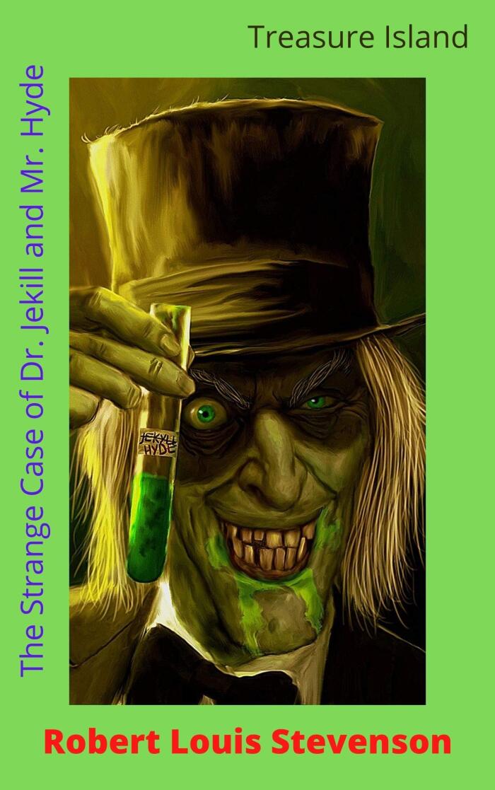 The Strange Case of Dr. Jekill and Mr. Hyde and Treasure Island