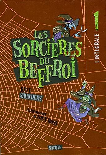 Les Sorcières du Beffroi : l'intégrale. 1