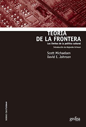 Teoría de la frontera: Los límites de la política cultural (Serie Cultura)
