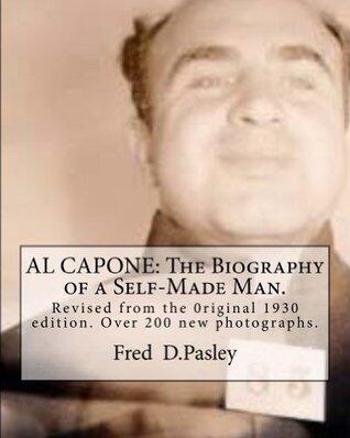 AL CAPONE: The Biography of a Self-Made Man.