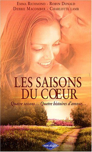 Les saisons du coeur : Un printemps à Rome / Souvenir d'une nuit d'été / Passion d'automne ;/ L'enfant de l'hiver