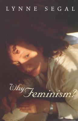 Why Feminism?: Gender, Psychology, Politics