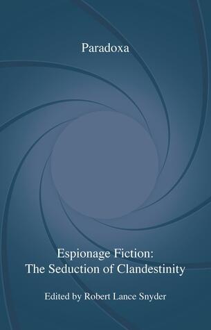 Espionage Fiction: The Seduction of Clandestinity
