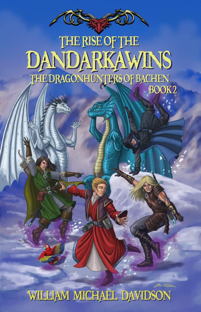 The Rise of the Dandarkawins: The Dragon Hunters of Bachen: Book II