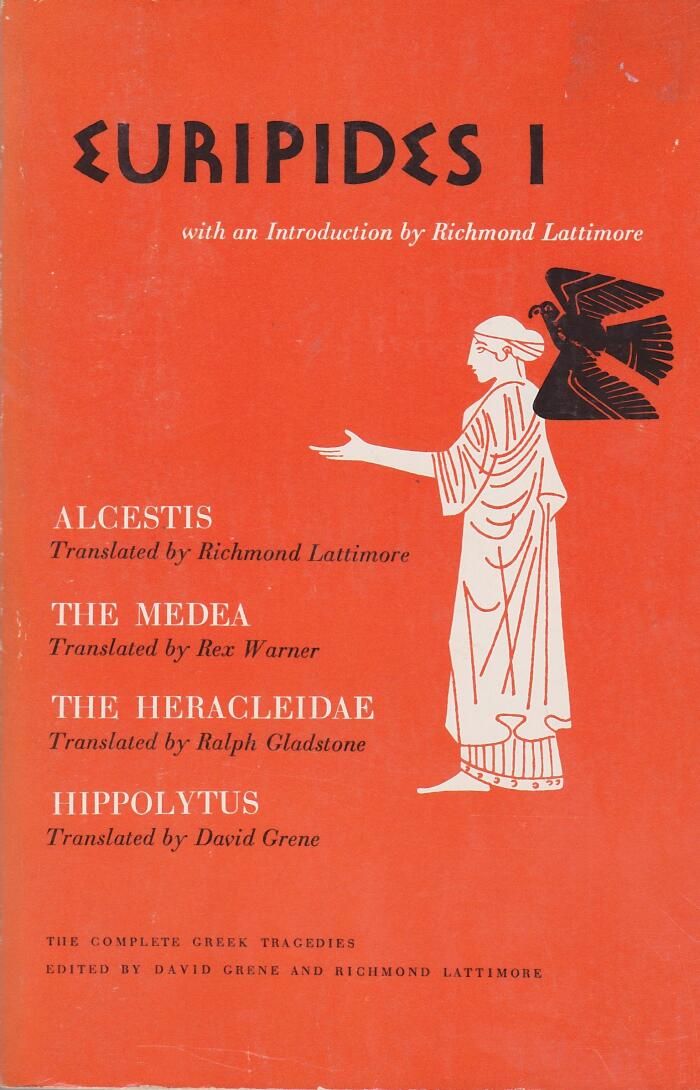 Euripides I: Alcestis/The Medea/The Heracleidae/Hippolytus