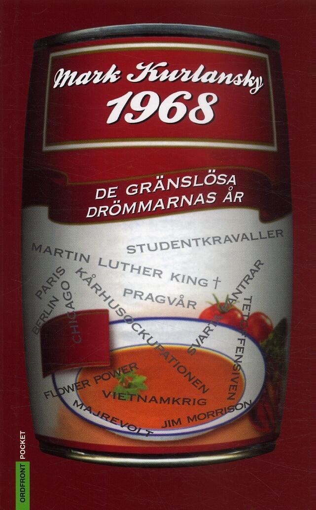 1968: de gränslösa drömmarnas år