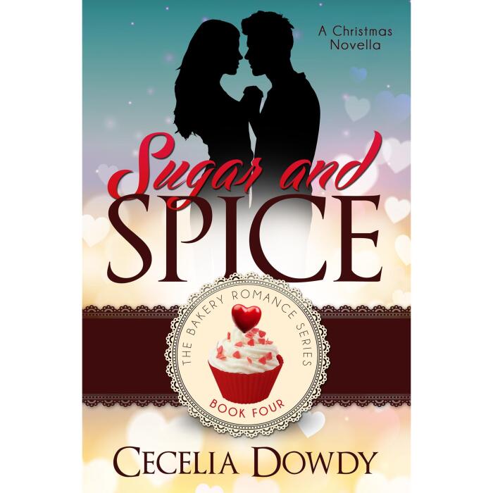 Sugar and Spice: A Clean and Wholesome Sweet Inspirational Small-Town Christmas Romance