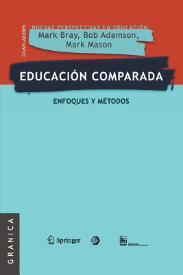 Educación comparada: Enfoques Y Métodos