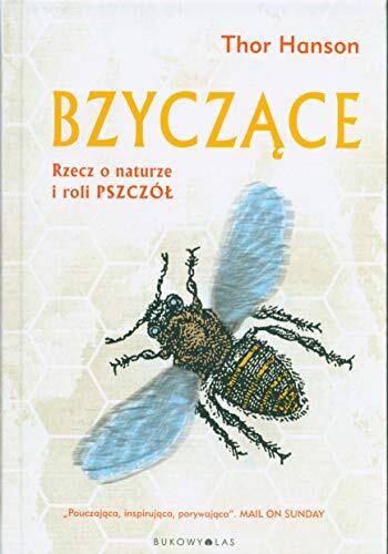 Bzyczącę: Rzecz O Naturze I Roli Pszczołami
