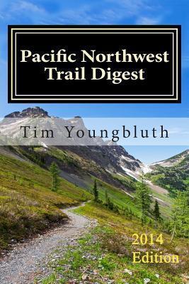 Pacific Northwest Trail Digest: Trail Tips and Navigation Notes
