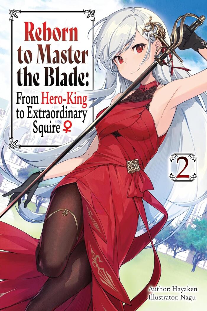 Reborn to Master the Blade: From Hero-King to Extraordinary Squire, Vol. 2