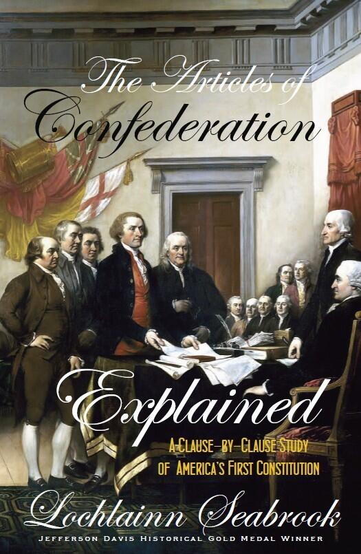 The Articles of Confederation Explained: A Clause-By-Clause Study of America's First Constitution