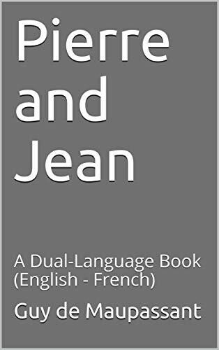 Pierre and Jean: A Dual-Language Book