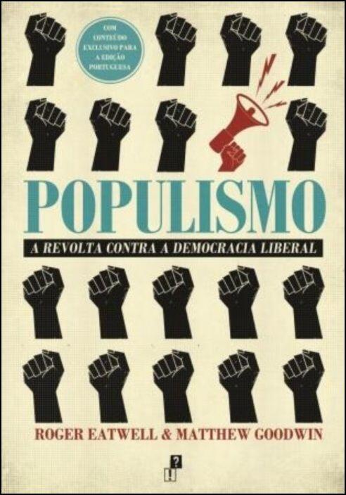 Populismo: A Revolta Contra a Democracia Liberal