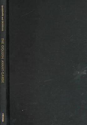 The Golden Avant-Garde: Idolatry, Commercialism, and Art
