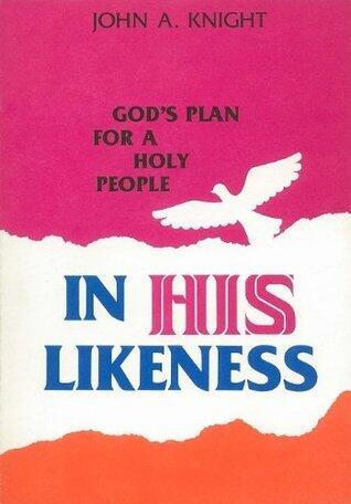 In His Likeness: God's Plan for a Holy People
