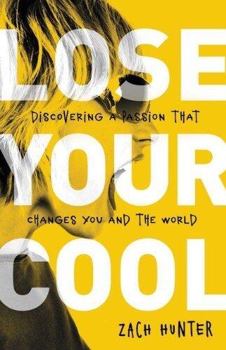 Lose Your Cool by Zach Hunter