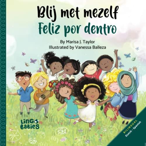Blij met mezelf /Feliz por dentro: Tweetalig kinderboek nederlands spaans/ Libro infantil bilingüe español holandés/ Bilingual Children´s book Dutch Spanish