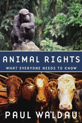 Animal Rights: What Everyone Needs to Know®