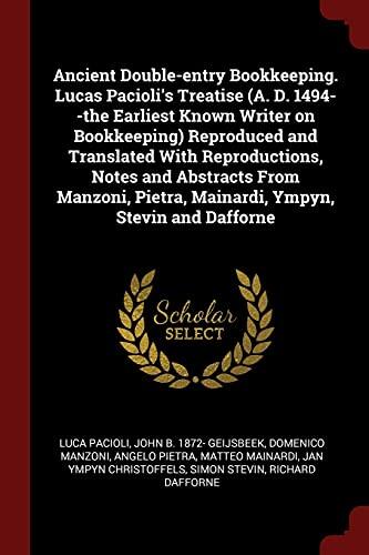 Ancient Double-entry Bookkeeping: Lucas Pacioli's Treatise (A. D. 1494) Reproduced and Translated with Notes