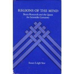 Regions of the Mind: Brain Research and the Quest for Scientific Certainty