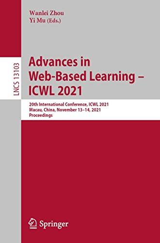 Advances in Web-Based Learning – ICWL 2021: 20th International Conference, ICWL 2021, Macau, China, November 13–14, 2021, Proceedings