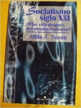 Socialismo Siglo XXI: ¿Hay Vida Después del Neoliberalismo?