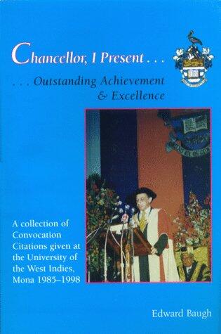 Chancellor, I Present: Outstanding Achievement and Excellence