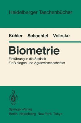 Biometrie: Einführung in die Statistik für Biologen und Agrarwissenschaftler (Heidelberger Taschenbücher, 234)