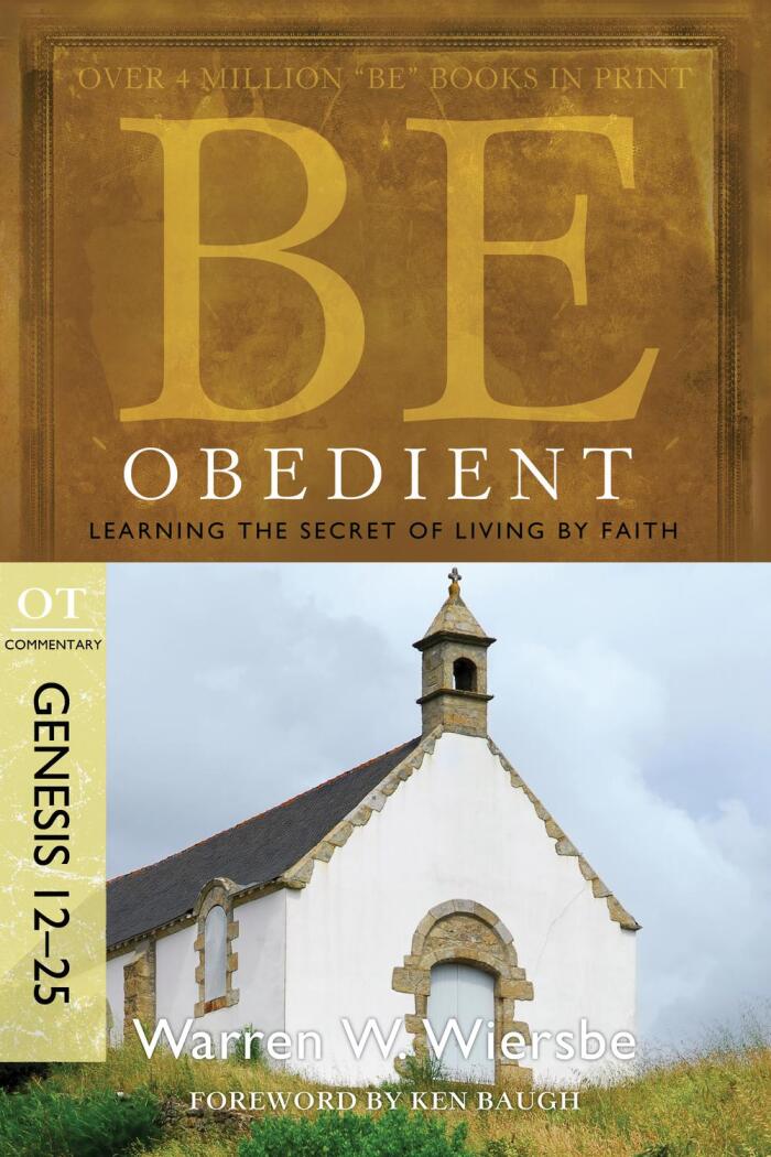 Be Obedient: Learning the Secret of Living by Faith