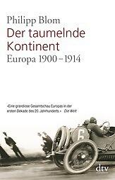 Der taumelnde Kontinent: Europa 1900-1914