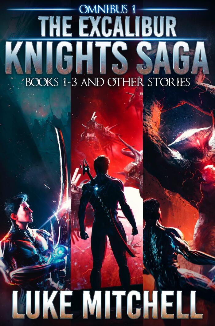 The Excalibur Knights Saga Omnibus: Books 1-3 of the Arthurian Space Opera Adventure