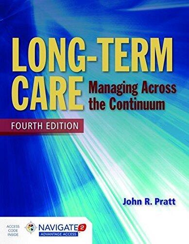 By John Pratt Long-Term Care: Managing Across the Continuum (4th Fourth Edition) [Hardcover]