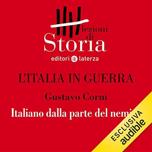 L'Italia in guerra - Confini. Italiano dalla parte del nemico