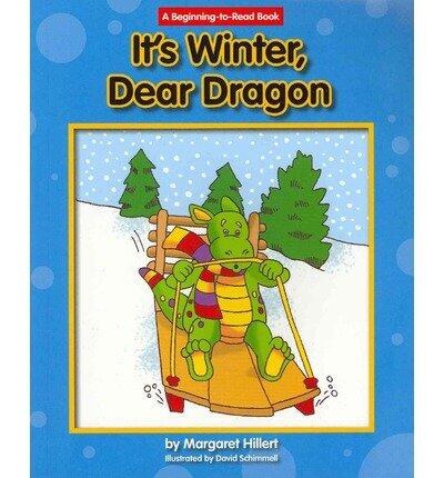 [( It's Winter, Dear Dragon )] [by: Margaret Hillert] [Jan-2012]