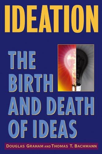 Ideation: The Birth and Death of Ideas