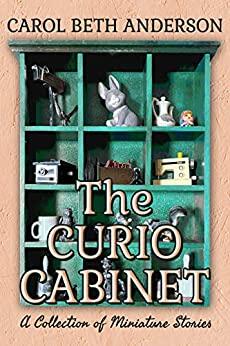 The Curio Cabinet: A Collection of Miniature Stories